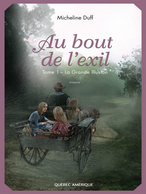 Title details for Au bout de l'exil, Tome 1 by Micheline Duff - Available